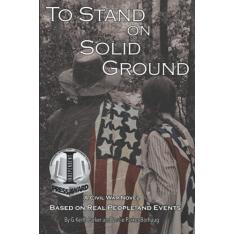 Imagem de To Stand on Solid Ground: A Civil War Novel Based on Real People and Events: A Civil War Novel Based on Real People and Events