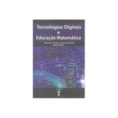 Imagem de Tecnologias Digitais E Educação Matemática - Capa Comum - 9788578611941