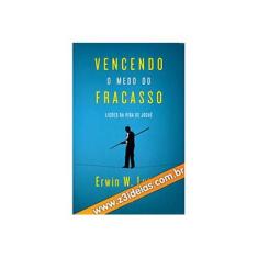 Imagem de Vencendo O Medo Do Fracasso. Licoes De Vida De Josue - Capa Comum - 9788538302803