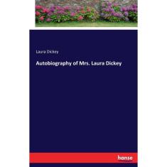 Imagem de Autobiography of Mrs. Laura Dickey