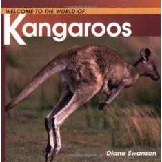 Imagem de Welcome to the World of Kangaroos - Diane Swanson - 9781552854716