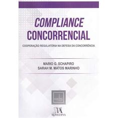 Imagem de Compliance Concorrencial: Cooperação Regulatória na Defesa da Concorrência - Mario G. Schapiro - 9788584933990