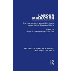 Imagem de Labour Migration: The Internal Geographical Mobility of Labour in the Developed World