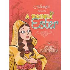 Imagem de A Rainha Ester - Malucelli,julia - 9781680434798