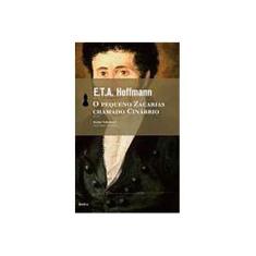 Imagem de O Pequeno Zacarias Chamado Cinábrio: Edição de Bolso - E. T. A. Hoffmann - 9788577151264