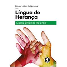 Imagem de Língua de Herança - Língua Brasileira de Sianais - Quadros, Ronice Müller De - 9788584291106
