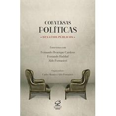 Imagem de Conversas Políticas, Desafios Públicos: Entrevistas com Fernando Henrique Cardoso, Fernando Haddad e Aldo Fornazieri - Carlos Muanis - 9788520010433
