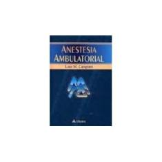 Imagem de Anestesia Ambulatorial - Capa Dura - 9788573793826