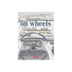 Imagem de Memories On Wheels: The Automobile in Brazil of the 1960s - Fabio Steinbruch - 9788598497679