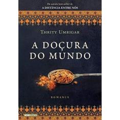 Imagem de A Doçura do Mundo - Umrigar, Thrity - 9788525059703