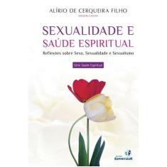 Imagem de Sexualidade e Saúde Espiritual - Cerqueira Filho, Alírio De - 9788565109543