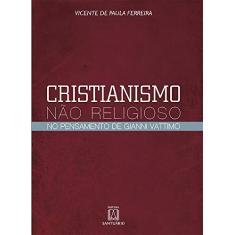 Imagem de Cristianismo Não Religioso - Ferreira, Vicente De Paula - 9788536903767