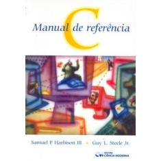 Imagem de C: Manual De Referência - Guy L. Steele Jr., Samuel P. Harbison Iii - 9788573932294