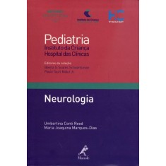 Imagem de Neurologia - Col. Pediatria do Instituto da Criança Hospital Das Clínicas - Reed, Umbertina Conti; Marques-dias, Maria Joaquina - 9788520430996