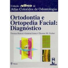 Imagem de Ortodontia e Ortopedia Facial - Diagnostico - Rakosi, Thomas - 9788573075465