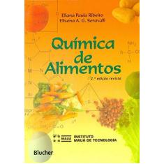 Imagem de Química de Alimentos - 2ª Ed. 2007 - Ribeiro, Eliana Paula; Seravalli, Elisena - 9788521203667
