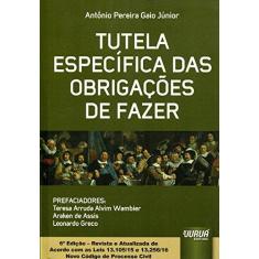 Imagem de Tutela Específica das Obrigações de Fazer - Ant&#244;nio Pereira Gaio J&#250;nior - 9788536257457
