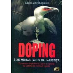 Imagem de Doping e as Muitas Faces da Injustiça - Loguercio, Sabino Vieira - 9788574974040