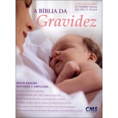 Imagem de A Bíblia da Gravidez - 3ª Ed 2011 - Deutsch, Alice D´agostini; Taborda, Wladimir - 9788586889899