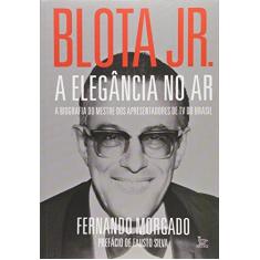 Imagem de Blota Jr. A Elegância no Ar - Capa Comum - 9788582301937