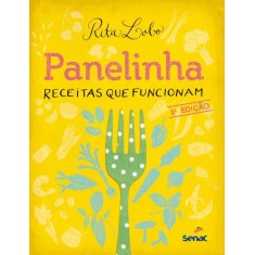 Imagem de Panelinha - Receitas Que Funcionam - 5ª Ed. 2012 - Lobo, Rita - 9788539602773