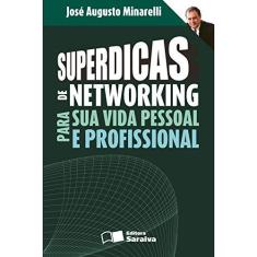 Imagem de Superdicas de Networking para Sua Vida Pessoa e Profissional - Nova Ortografia - Minarelli, José Augusto - 9788502092105