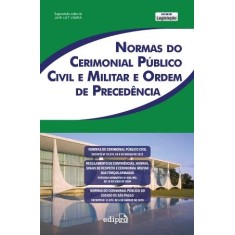 Imagem de Normas do Cerimonial Público Civil e Militar e Ordem de Precedência - Vieira, Jair Lot - 9788572837941