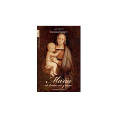 Imagem de Maria de Todas as Graças - Luciana Savaget - 9788577992119