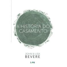 Imagem de A História do Casamento - John Bevere - 9788599858882