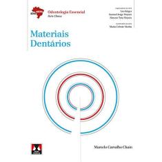 Imagem de Materiais Dentários - Série Abeno - Odontologia Essencial - Parte Clínica - Chain, Marcelo Carvalho; Chain, Marcelo Carvalho - 9788536702056