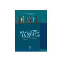 Imagem de Nascimento da Noite e outros Contos do Mundo Inteiro, O - Jean-jacques Fdida, Judith Gueyfier - 9788534704311