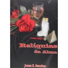 Imagem de eBook Relíquias da Alma - Jonas R. Sanches - 9788591408832