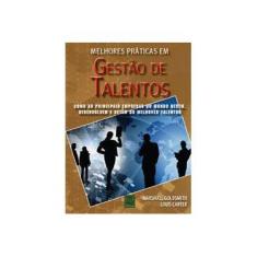 Imagem de Melhores Práticas Em Gestão de Talentos - Goldsmith, Marshall; Carter, Louis - 9788573039948