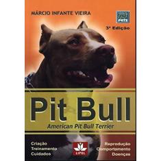 Imagem de Pit Bull - American Pit Bull Terrier - Vieira, Marcio Infante - 9788589988230
