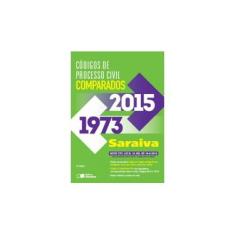 Imagem de Códigos de Processo Civil Comparados Saraiva - 1973 A 2015 - 2ª Ed. 2016 - Editora Saraiva - 9788547203658