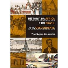 Imagem de Historia da África e do Brasil Afrodescendente - Ynae Lopes Do Santos - 9788534705417
