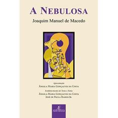 Imagem de A Nebulosa - Joaquim Manuel De Macedo - 9788574807829