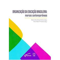 Imagem de Organização da Educação Brasileira. Marcos Contemporâneos - Maria Zélia Borba Rocha - 9788523011925