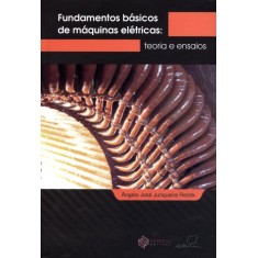 Imagem de Fundamentos Básicos de Máquinas Elétricas - Teoria e Ensaios - Rezek, Ângelo José Junqueira - 9788561325695