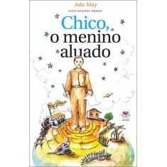 Imagem de Chico, o Menino Aluado - May, Ada - 9788563986016