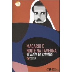 Imagem de Macário e Noite na Taverna - Col. Clássicos Saraiva - Conforme a Nova Ortografia - Azevedo, Álvares De - 9788502094864
