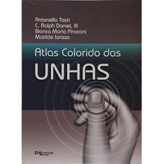 Imagem de ATLAS COLORIDO DAS UNHAS - Tosti, Antonella/ Daniel Iii, C. Ralph/ Pirraccini, Bianca Maria - 9788586703959