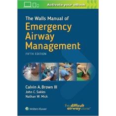 Imagem de THE WALLS MANUAL OF EMERGENCY AIRWAY MANAGEMENT - Calvin A Brown Md, Nathan W. Mick Md, John C Sakles - 9781496351968