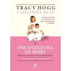Imagem de A Encantadora de Bebês Resolve Todos os seus Problemas - Hogg, Tracy; Blau, Melinda - 9788520425091