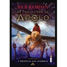 Imagem de A Profecia Das Sombras - Série As Provações de Apolo - Livro 2 - Riordan, Rick - 9788551001714