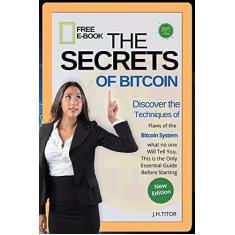 Imagem de The Secrets of Bitcoin: Discover the Flaws of the Bitcoin System, what no one Will Tell You. This is the Only Essential Guide Before Starting