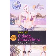 Imagem de Cidade Maravilhosa - Nova Ortografia - Col. Entre Linhas - Jaf, Ivan - 9788535708875