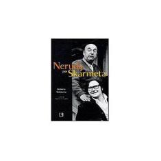 Imagem de Neruda Por Skármeta - Skarmeta, Antonio - 9788501070005