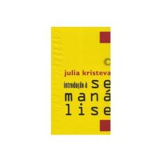 Imagem de Introdução À Semanálise - Semiótica - 3ª Ed. 2012 - Kristeva, Julia - 9788527308809