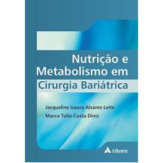 Imagem de Nutrição e Metabolismo Em Cirurgia Bariátrica - Alvarez-leite, Jacqueline Isaura - 9788538804147